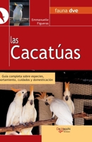 Las Cacatúas: Guía completa sobre especies, comportamiento, cuidados y domesticación (Spanish Edition) B0HBW16TWL Book Cover