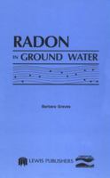 Radon in Ground Water 0873711173 Book Cover