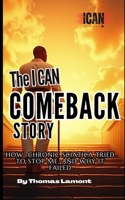 The I Can Comeback Story: How Chronic Sciatica Tried To Stop Me, And WHY It Failed B0FHBN1DKM Book Cover