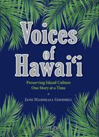 Voices of Hawai‘i - Vol. 2: Preserving Island Culture One Story at a Time 1948011921 Book Cover