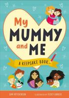 My Mummy and Me: A Keepsake Book 1913918424 Book Cover