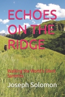 ECHOES ON THE RIDGE: Walking the World’s Silent Summits B0FSN1HPMM Book Cover