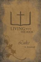 Living with the Book: Luke 1449797792 Book Cover