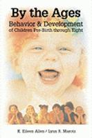 By the Ages: Behavior & Development of Children Prebirth through 8 0766820483 Book Cover