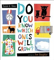 Do You Know Which Ones Will Grow? 1609050622 Book Cover