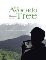 The Avocado Tree: An Immigrant's Journey 1469141000 Book Cover