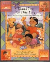 Thank You for This Day: Action Prayers, Song, and Blessings for Every Day 0806640693 Book Cover