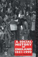 A Social History of England 1851-1990 0415016142 Book Cover