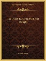 The Jewish Factor In Medieval Thought 1425371191 Book Cover