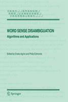 Word Sense Disambiguation: Algorithms and Applications (Text, Speech and Language Technology) 1402048084 Book Cover