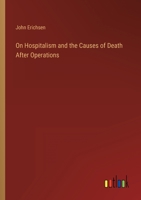 On Hospitalism and the Causes of Death After Operations 3368813102 Book Cover