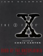 The X-Files Book of the Unexplained: Volume 1
