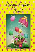 Happy Easter Nana! (Coloring Card): (Personalized Card) Inspirational Easter & Spring Messages, Wishes, & Greetings! 1986120899 Book Cover