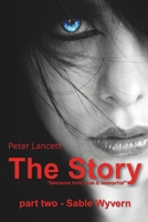 The Story part two - Sable Wyvern 1539800261 Book Cover