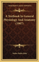A Textbook In General Physiology And Anatomy 1164553380 Book Cover