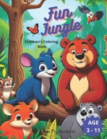 Fun Jungle: Children's Coloring Book B0CR8D7L7V Book Cover