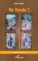 Né Kurde ! (Graveurs de Mémoire) (French Edition) 2336522454 Book Cover