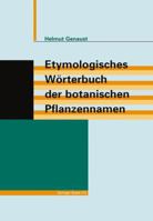 Etymologisches Worterbuch der botanischen Pflanzennamen 3034899769 Book Cover
