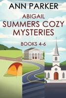 Abigail Summers Cozy Mysteries - Books 4-6 4824158273 Book Cover
