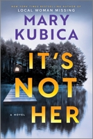 It's Not Her (Large Print Edition): A Novel 0778306194 Book Cover