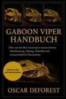 GABOON VIPER HANDBUCH: Alles, was Sie über Gabunvipern wissen müssen: Identifizierung, Haltung, Sicherheit und wissenschaftliche Erkenntnisse. B0G3YCZWVW Book Cover