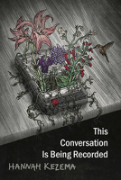 This Conversation is Being Recorded B0C1TKKVBZ Book Cover