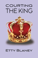 Courting the King 1626463425 Book Cover
