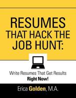 Resumes That Hack the Job Hunt: Write Resumes That Get Results Right Now! 1634921976 Book Cover