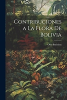 Contribuciones a La Flora De Bolivia 102214183X Book Cover