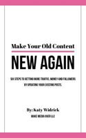 Make Your Old Content New Again 1976182514 Book Cover