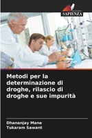 Metodi per la determinazione di droghe, rilascio di droghe e sue impurità 6204528017 Book Cover