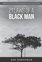 21 Laws Of A Black Man: Principles for Empowerment and Excellence B0CWDWB4LC Book Cover