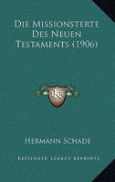Die Missionsterte Des Neuen Testaments (1906) 1166793133 Book Cover