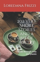 202 Very Short Stories and a bit of Poetry: Words through time and places B08HBD1T6J Book Cover