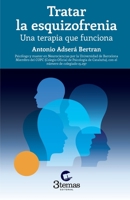 Tratar la esquizofrenia. Una terapia que funciona. 2a edición B0972P2X6G Book Cover