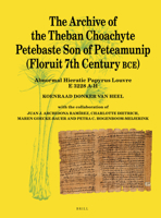 The Archive of the Theban Choachyte Petebaste Son of Peteamunip (Floruit 7th Century BCE) Abnormal Hieratic Papyrus Louvre E 3228 A-H 900445991X Book Cover