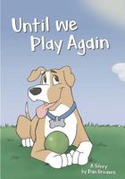 Until We Play Again 1727058704 Book Cover