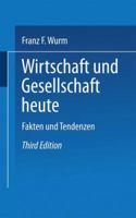 Wirtschaft Und Gesellschaft Heute: Fakten Und Tendenzen 381000040X Book Cover