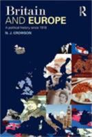 Britain and Europe: A Political History Since 1918 0415400201 Book Cover