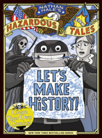 Let's Make History! (Nathan Hale's Hazardous Tales): Create Your Own Comics 1419765523 Book Cover