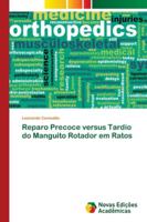 Reparo Precoce versus Tardio do Manguito Rotador em Ratos 3330766913 Book Cover