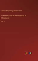 Lowell Lectures On the Evidences of Christianity: Vol. II 3385114187 Book Cover