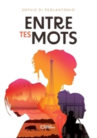 Entre tes mots (French Edition) 2386277127 Book Cover