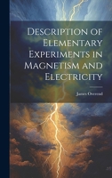 Description of Elementary Experiments in Magnetism and Electricity 1022482718 Book Cover