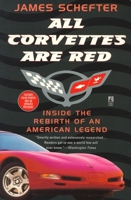 All Corvettes Are Red: The Rebirth of an American Legend