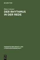 Der Rhythmus in Der Rede: Linguistische Und Literaturwissenschaftliche Aspekte Des Sprachrhythmus 3484220597 Book Cover