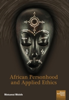 African Personhood and Applied Ethics (African Humanities) 1920033696 Book Cover