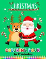 Christmas Coloring books for Preschoolers: Merry Christmas Coloring Book for Children, boy, girls, kids Ages 2-4,3-5,4-8 1979753679 Book Cover