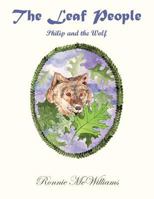 The Leaf People: Philip and the Wolf 1456765833 Book Cover