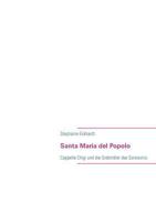 Santa Maria del Popolo: Cappella Chigi und die Grabmäler des Sansovino 3842384319 Book Cover